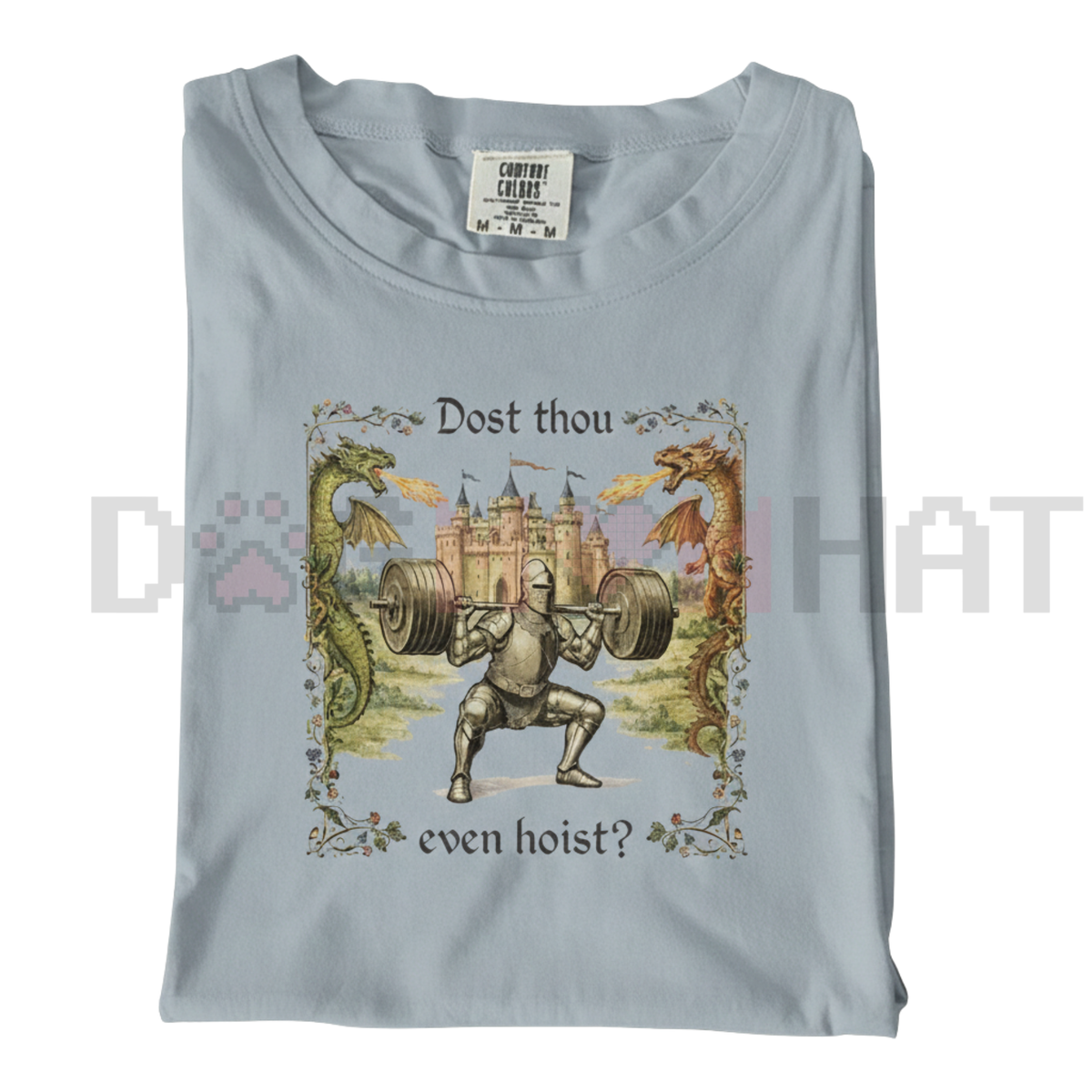 "Dost Thou Even Hoist" Tee