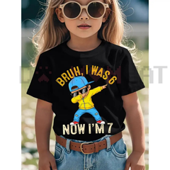 "Bruh I Was 6 Now I'm 7" Birthday T-Shirt – Trendy Kids Graphic Tee