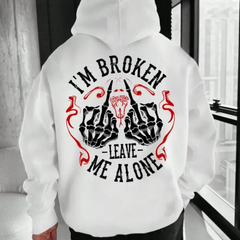 "I'm Broken Leave Me Alone" Hoodie