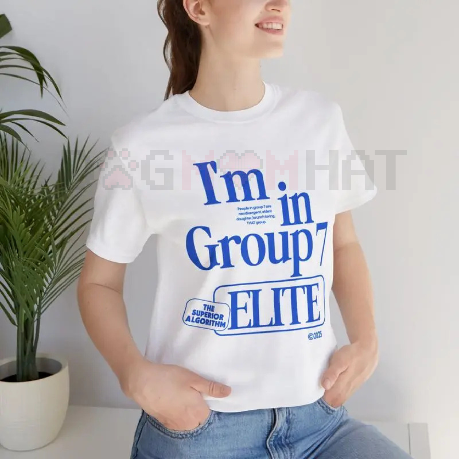 "I'm In Group 7 Elite" T-Shirt – Trending Funny Tee | Insider Joke Slogan Apparel