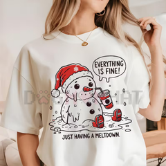 "Everything is Fine Just Having Meltdown" T-Shirt