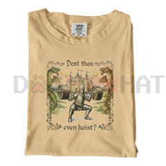 "Dost Thou Even Hoist" Tee