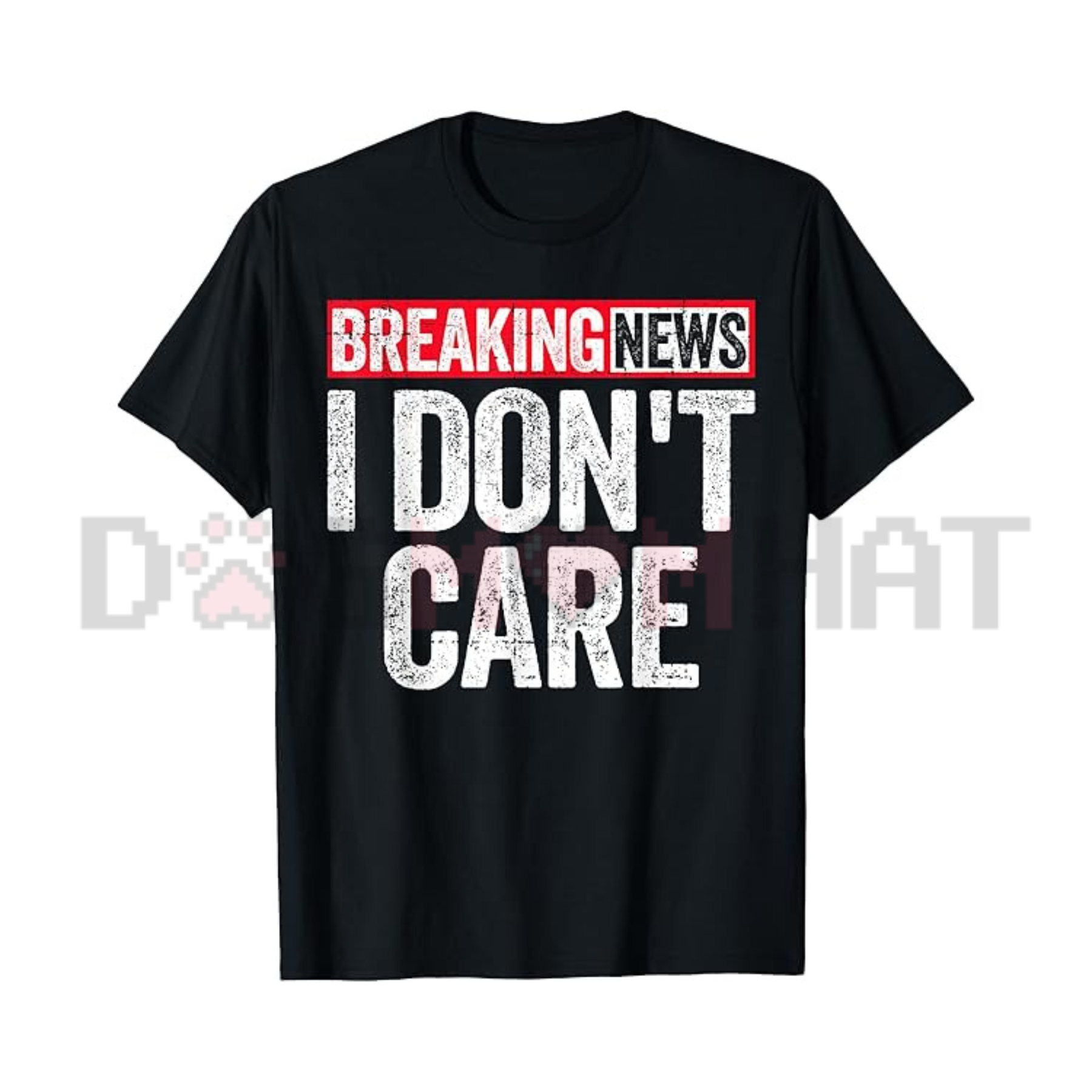 "Breaking News: I Don't Care" Bold Graphic Tee