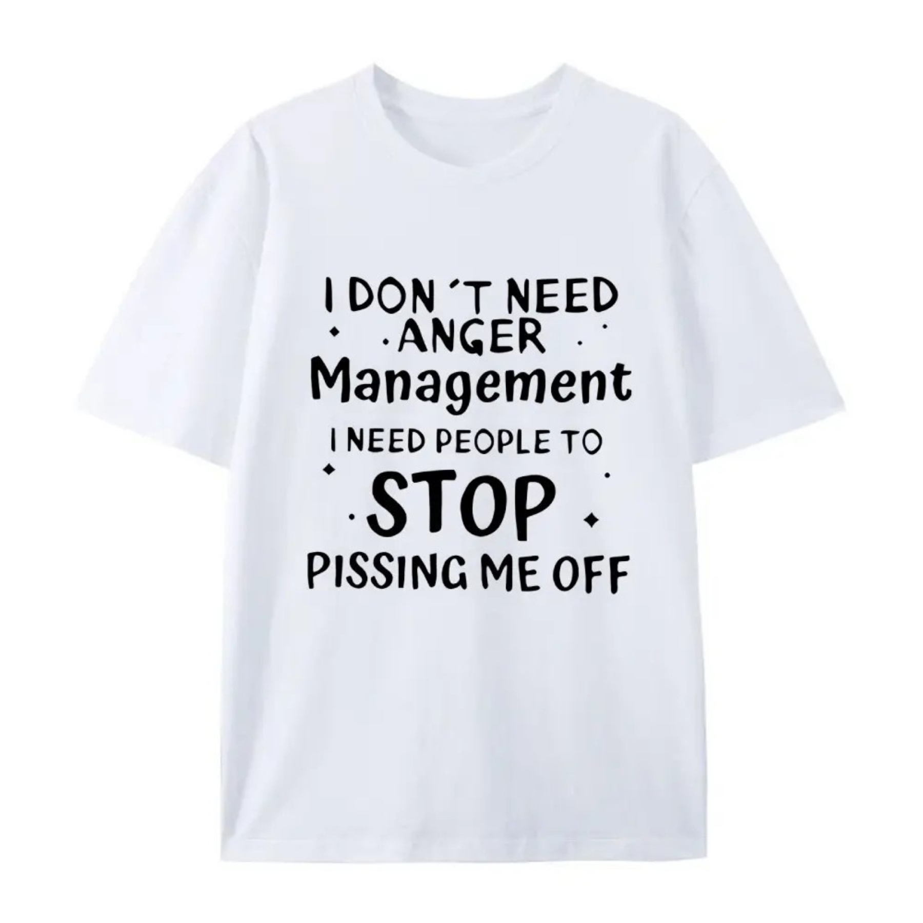 "I Don't Need Anger Management" Funny T-Shirt