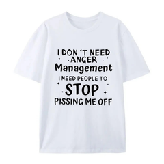 "I Don't Need Anger Management" Funny T-Shirt