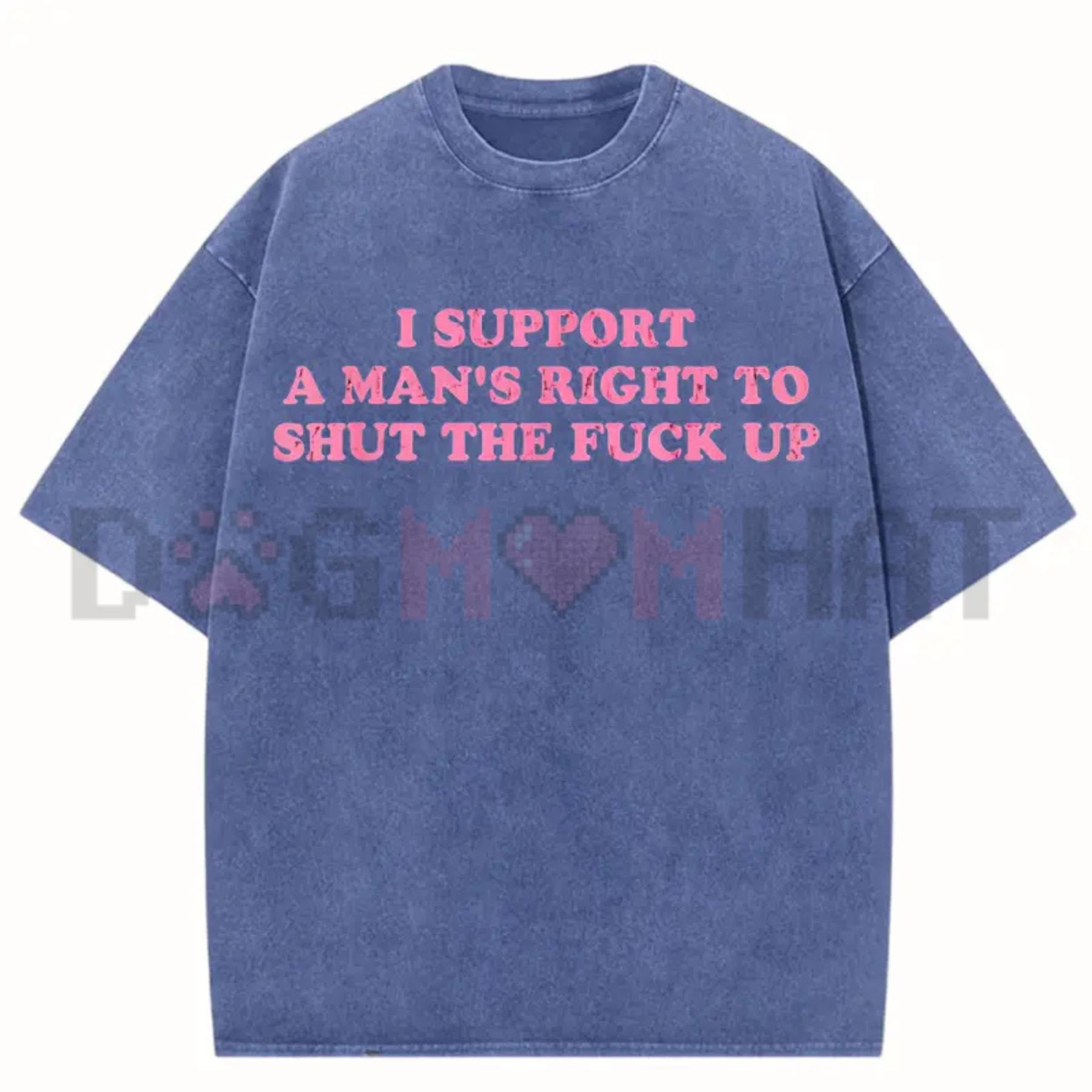 "I Support A Man's Right To Shut Up" T-Shirt