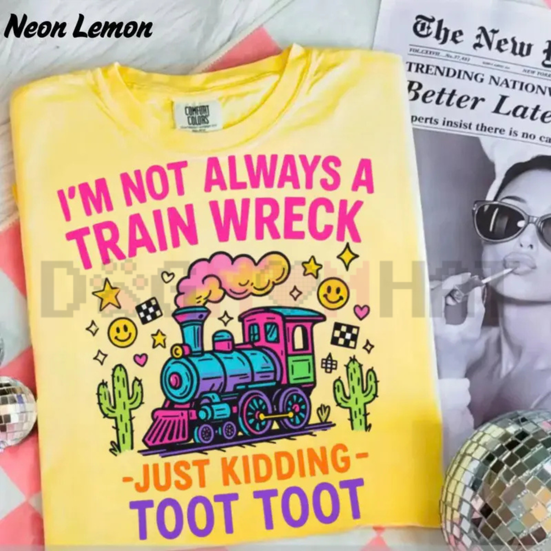 "I'm Not Always A Train Wreck" Shirt