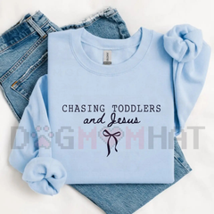 "Chasing Jesus and Toddlers" Coquette Sweatshirt