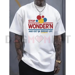 "Get Your Bread Up" Humorous Men's Graphic T-Shirt