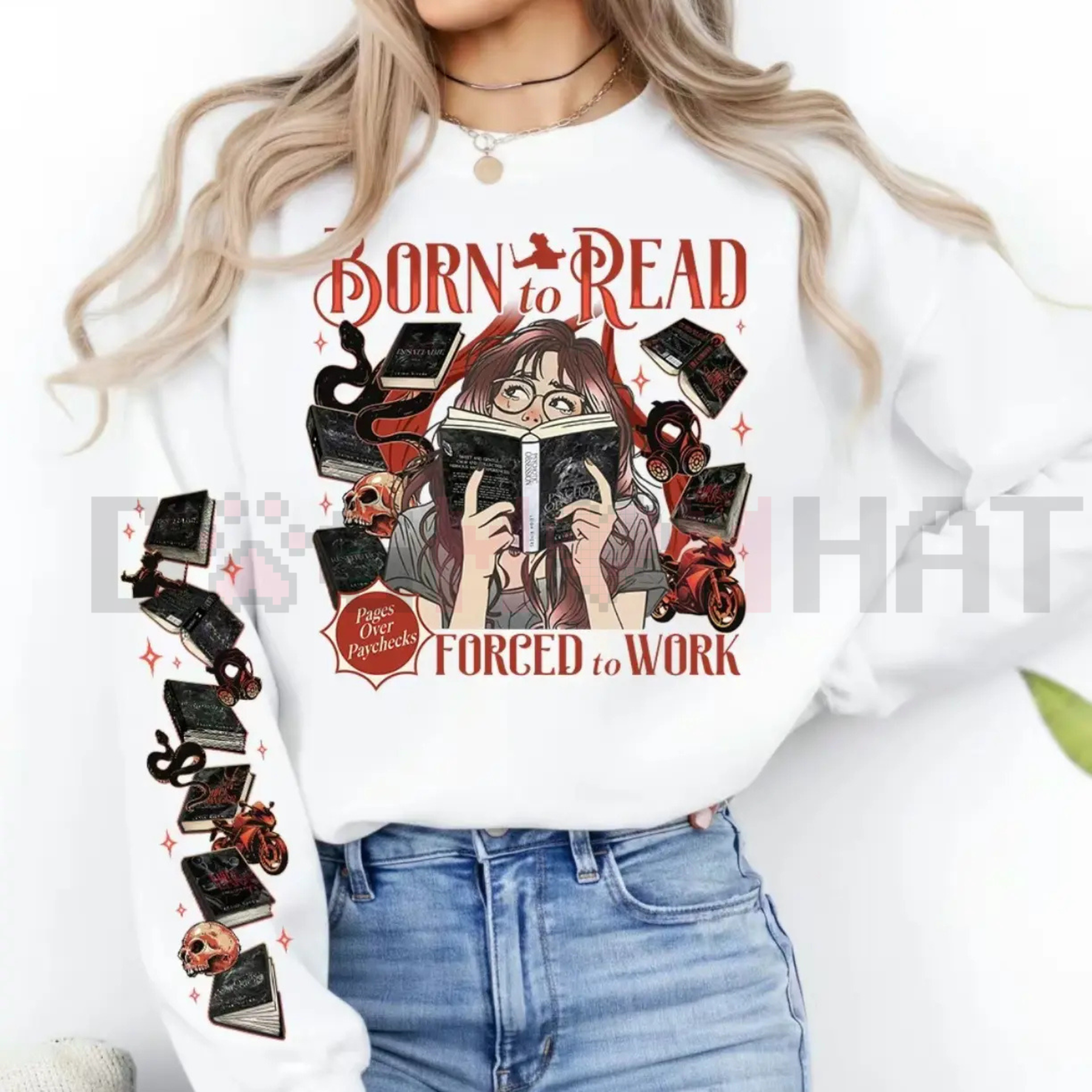 "Born To Read Forced To Work" Sweatshirt