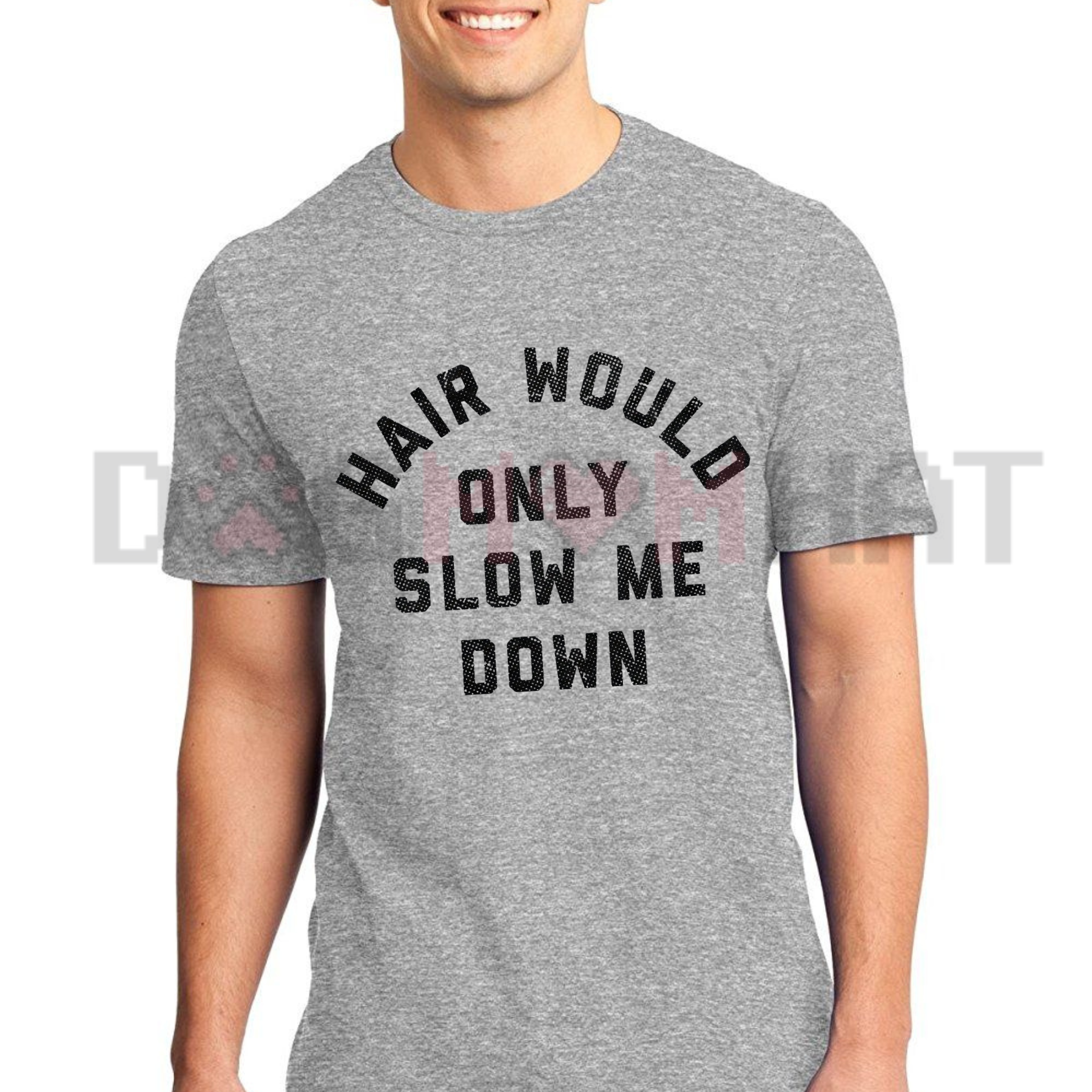 "Hair Would Only Slow Me Down" T-Shirt