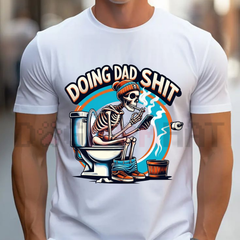 "Doing Dad Shit" Skull T-Shirt – Edgy Dad Life Humor Tee