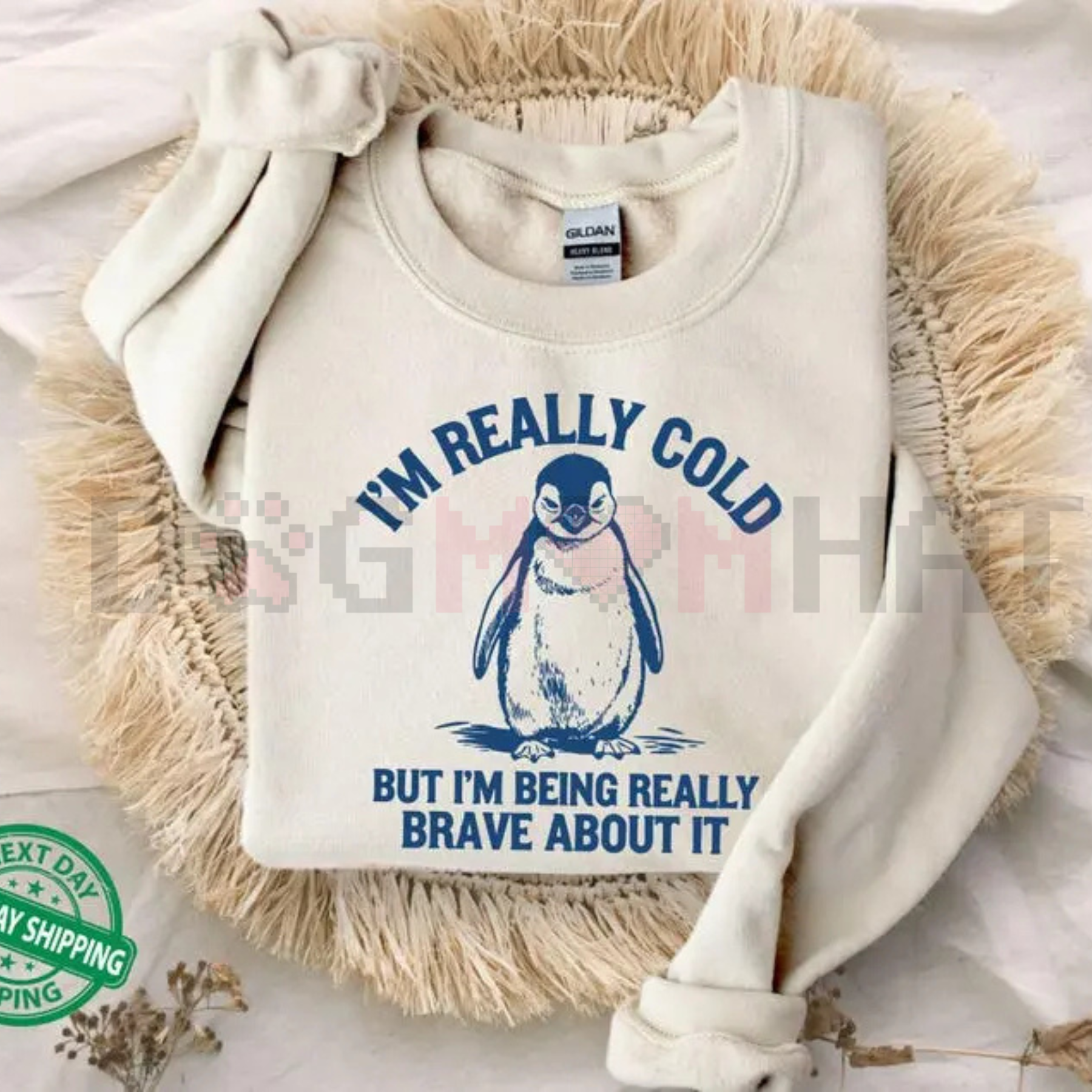 "I'm Really Cold But Being Brave" Sweatshirt