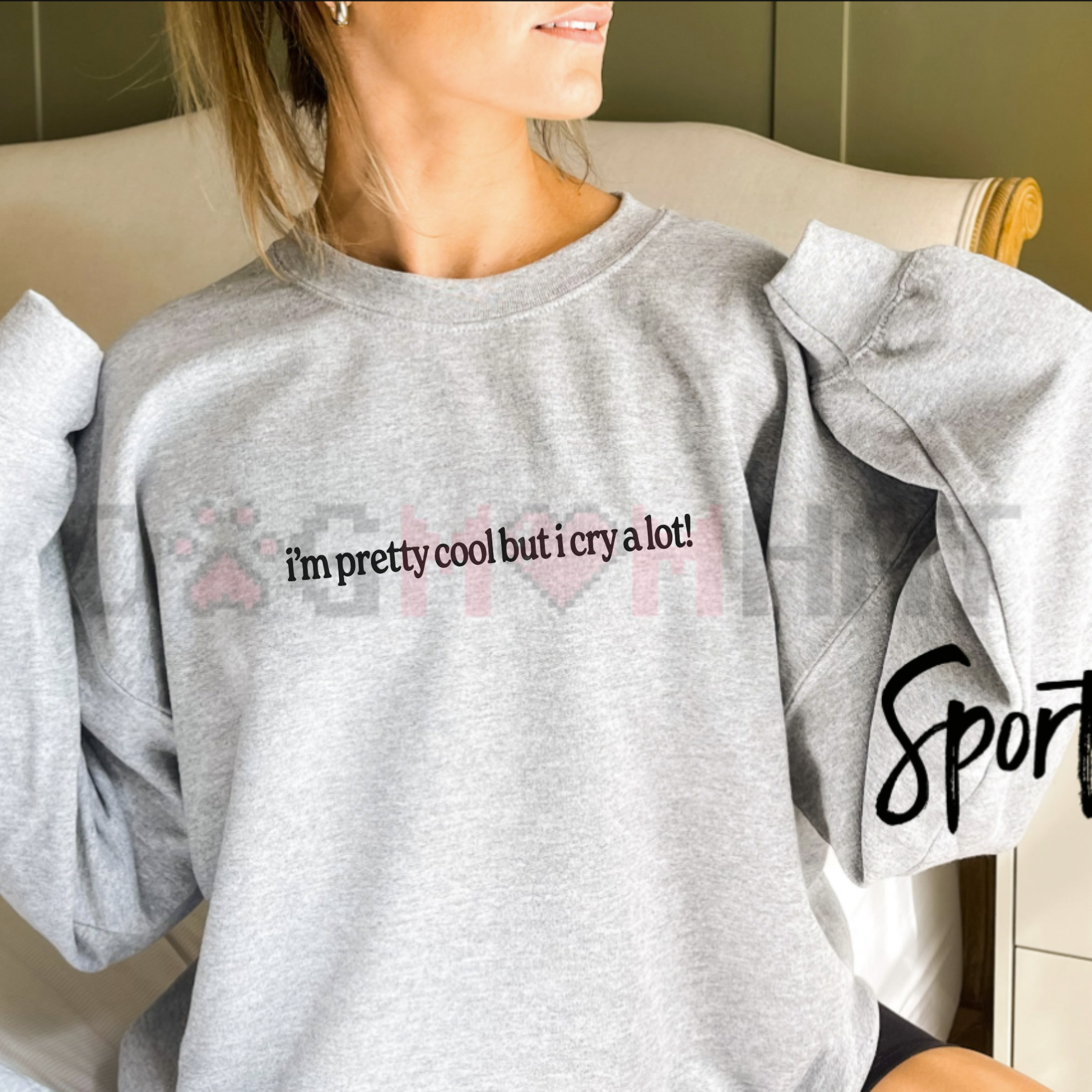 "I'm Pretty Cool But I Cry A Lot" Cozy Sweater