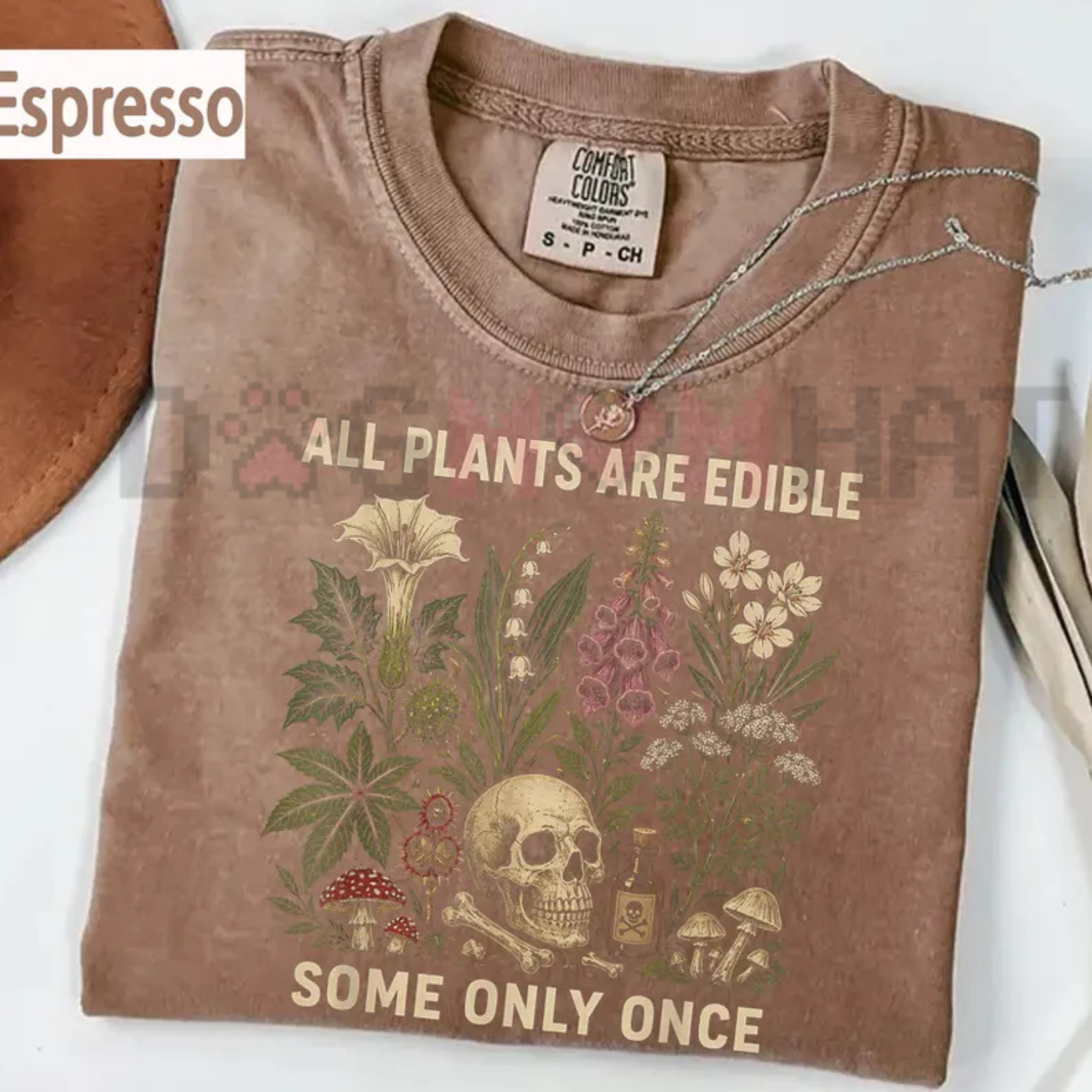 "All Plants Are Edible (Some Only Once)" T-Shirt