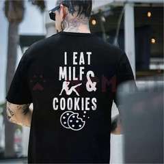 "I Eat Milf & Cookies" Funny Graphic Tee