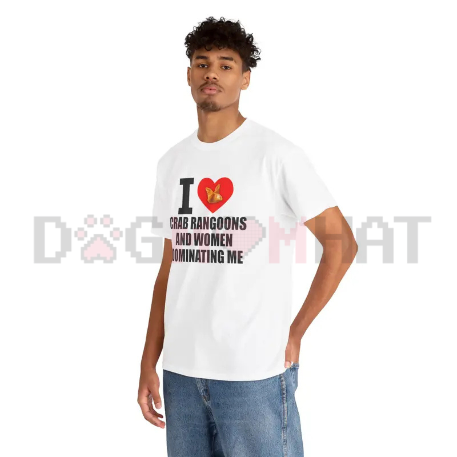 "I Heart Crab Rangoons & Women Dominating Me" Shirt