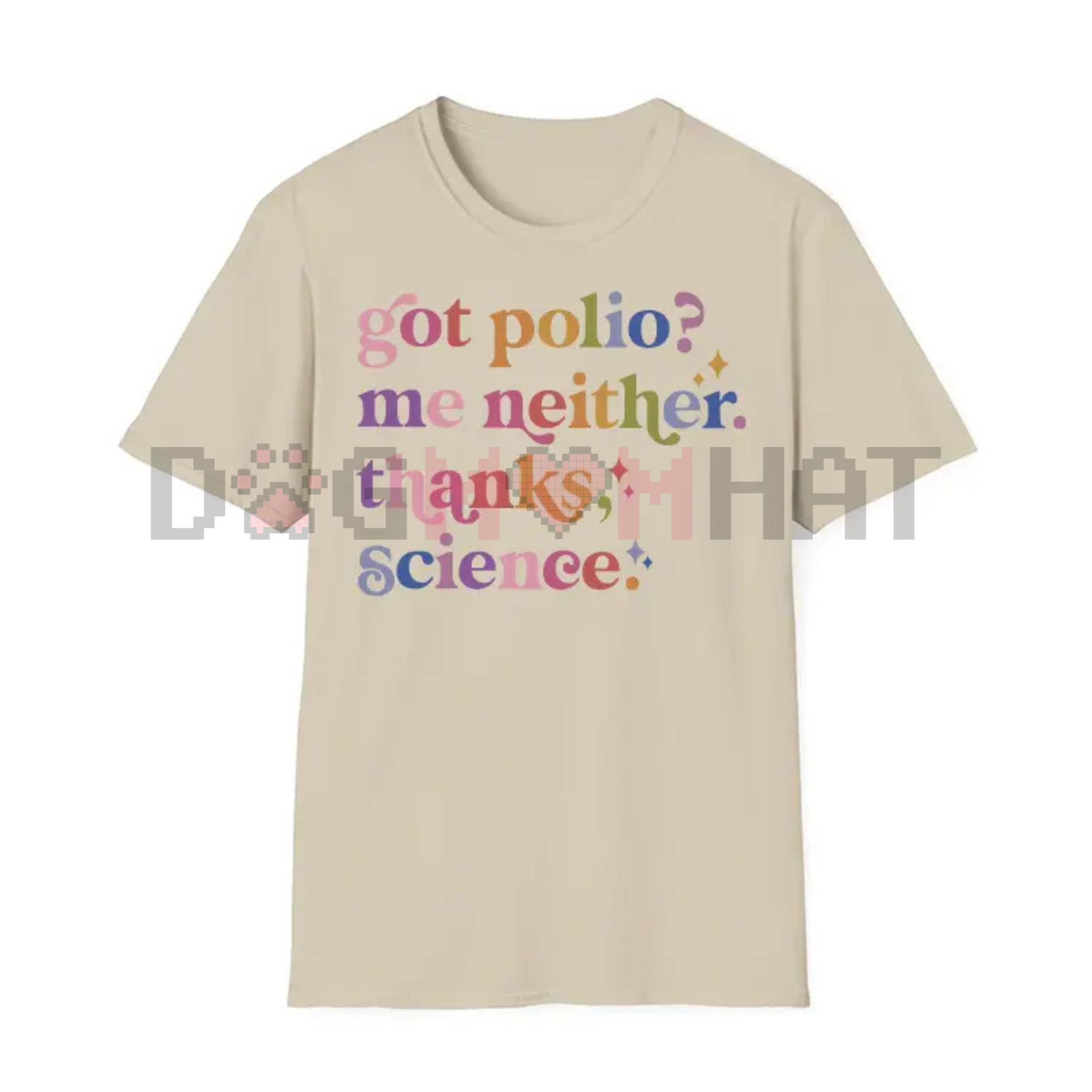 "Got Polio? Me Neither. Thanks Science." T-Shirt – Pro-Vaccination Tee, Science Humor, Anti-RFK Shirt