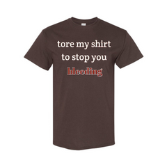 "I Tore My Shirt For You" Humorous Valentine's Day T-Shirt - Sarcastic Gift Tee