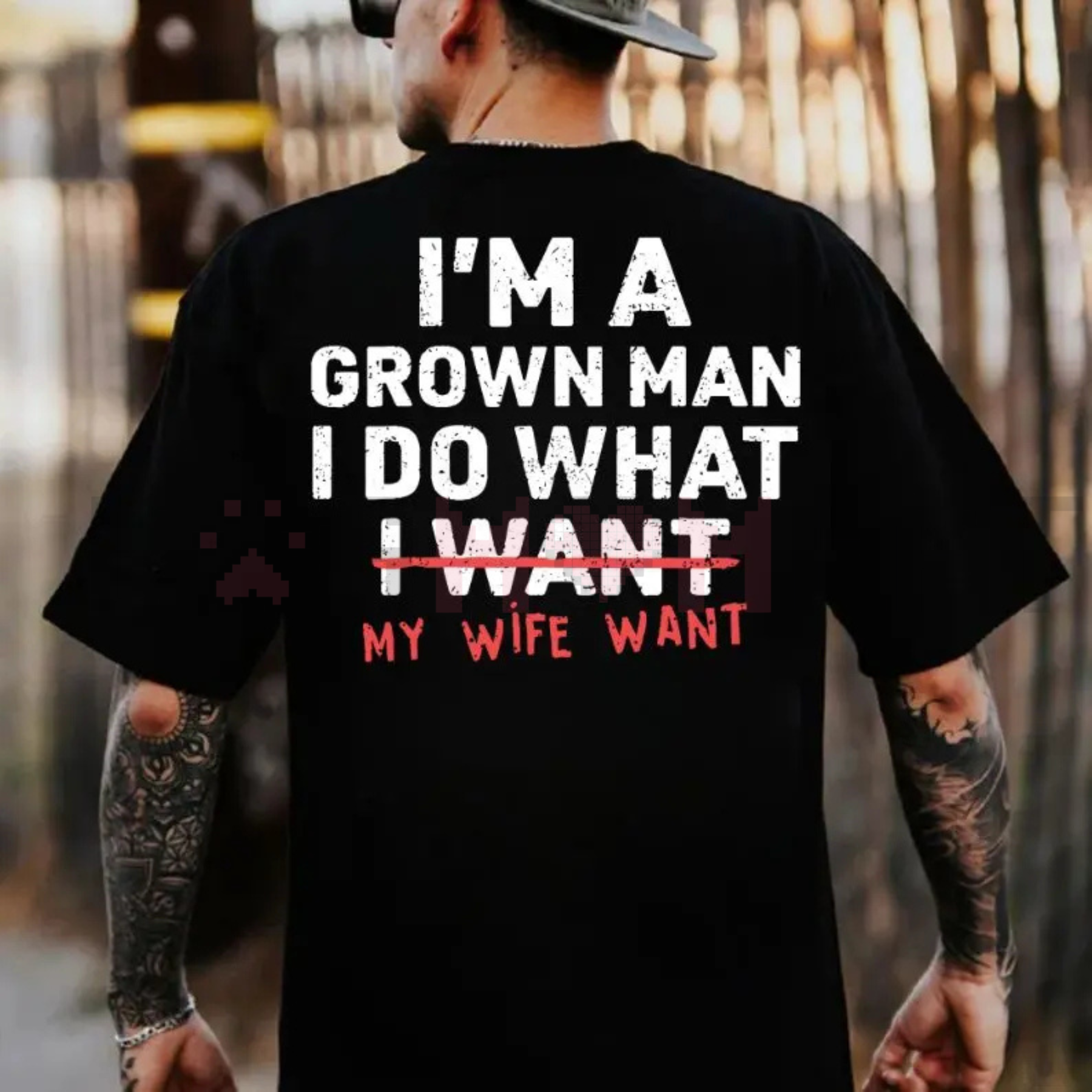 "I'm A Grown Man I Do What My Wife Want" Funny T-Shirt