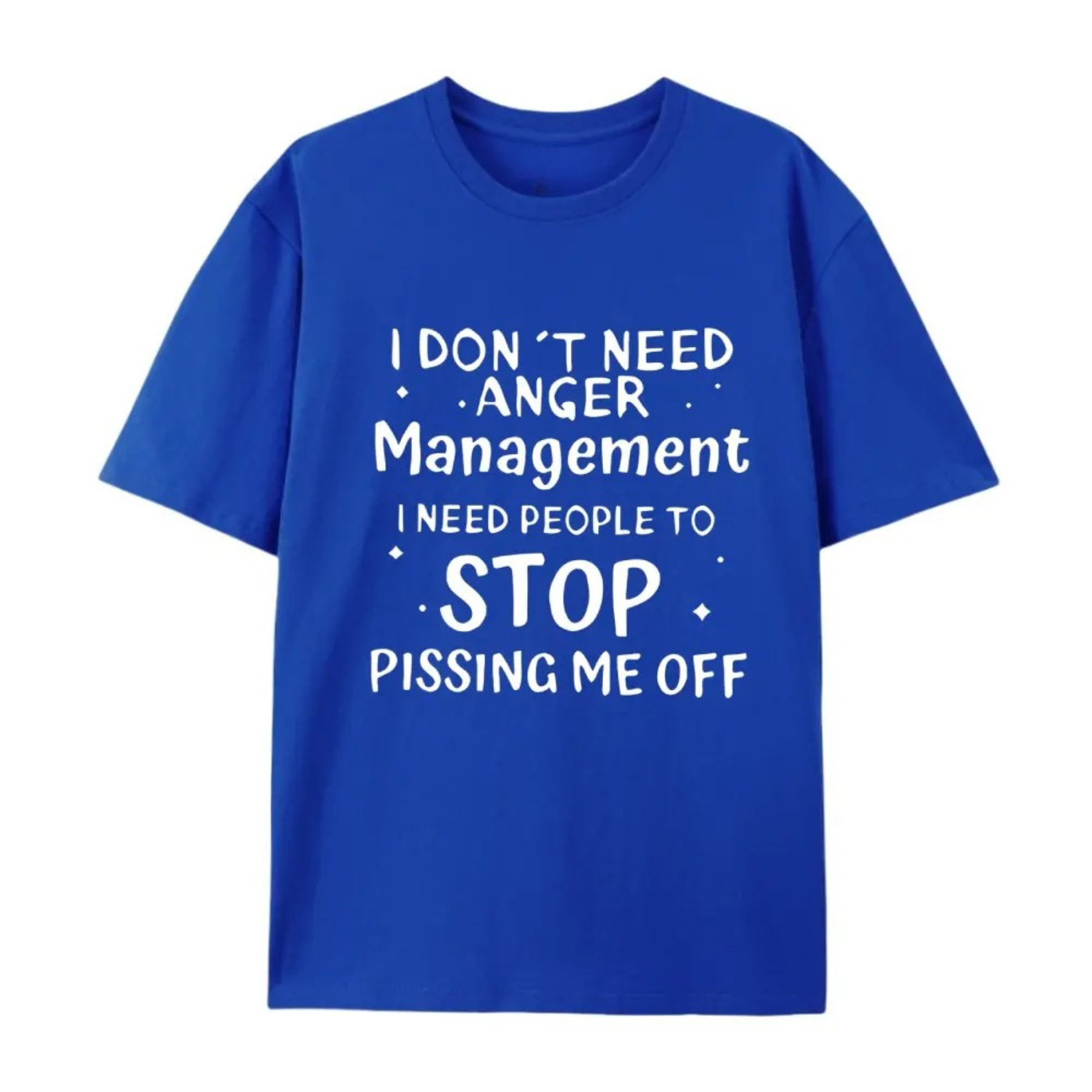 "I Don't Need Anger Management" Funny T-Shirt