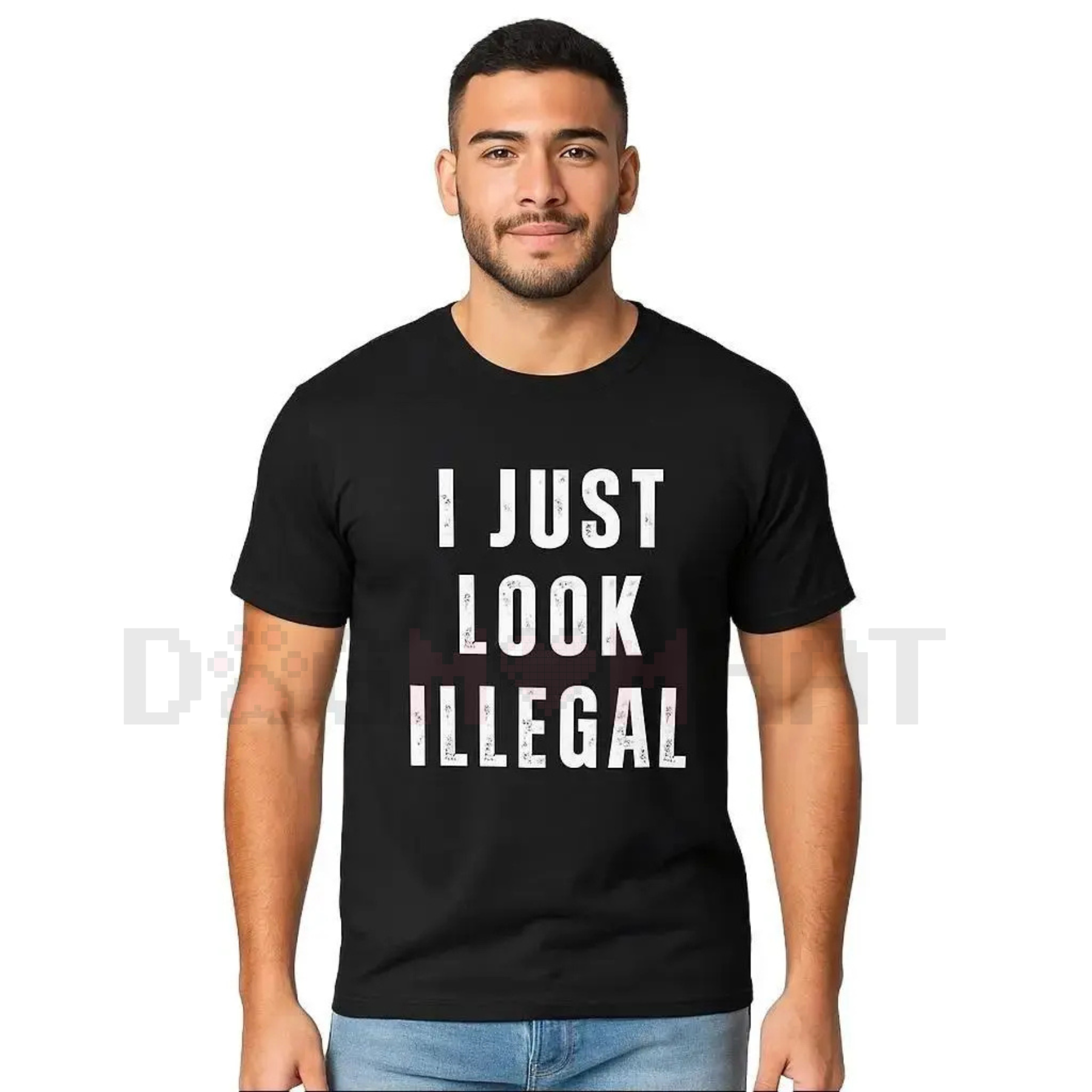 "I Just Look Illegal" T-Shirt – Funny Immigration Statement Tee