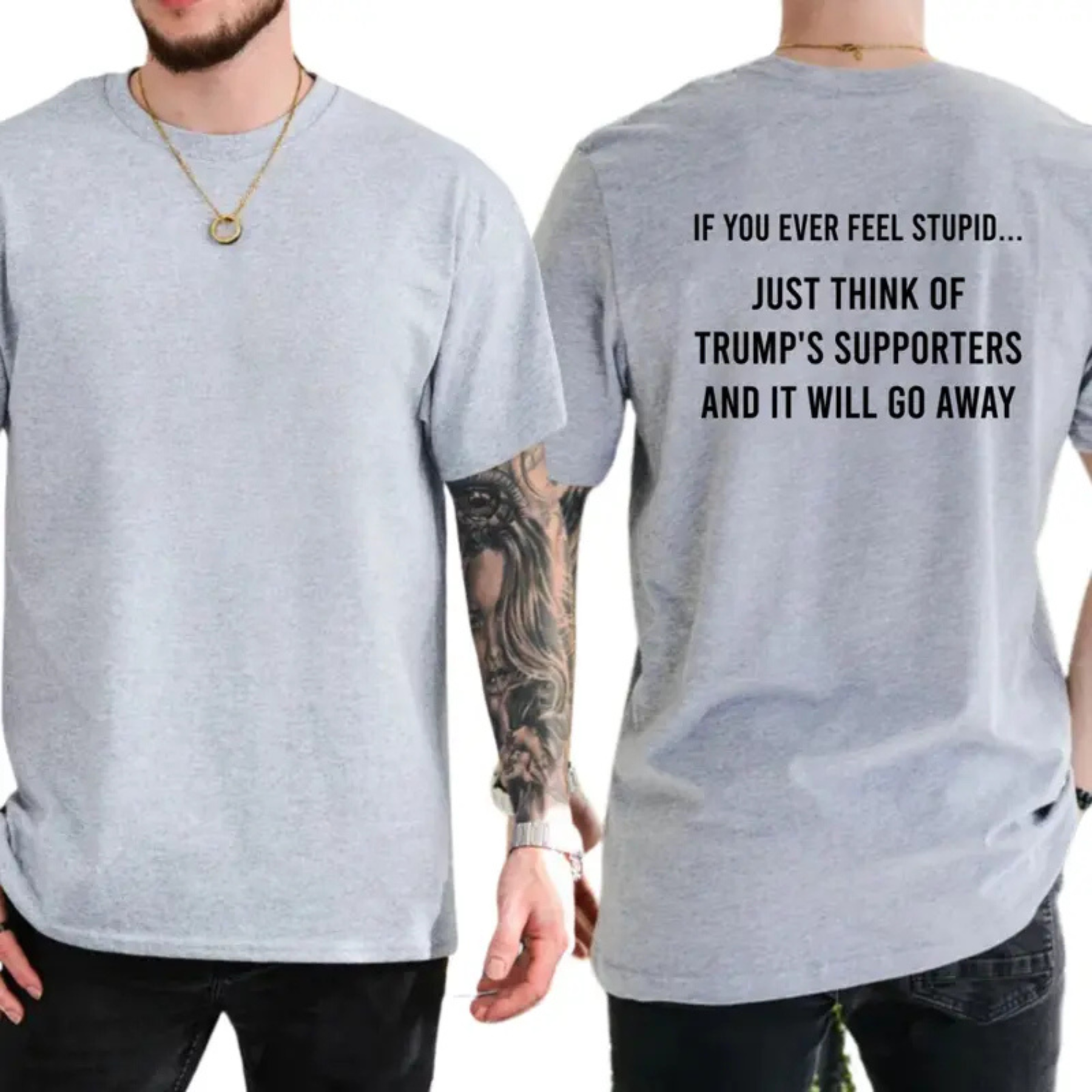 "If You Ever Feel Stupid" Funny Liberal T-Shirt