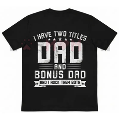 "Dad & Bonus Dad" Organic T-Shirt