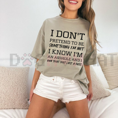 "I Know I'm An Asshole" Printed T-Shirt