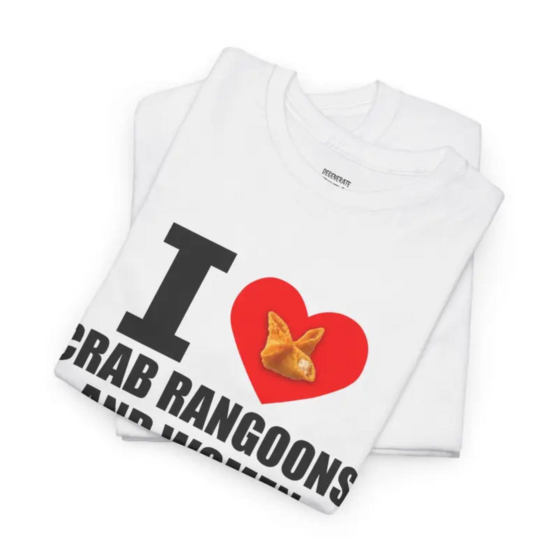 "I Heart Crab Rangoons & Women Dominating Me" Shirt
