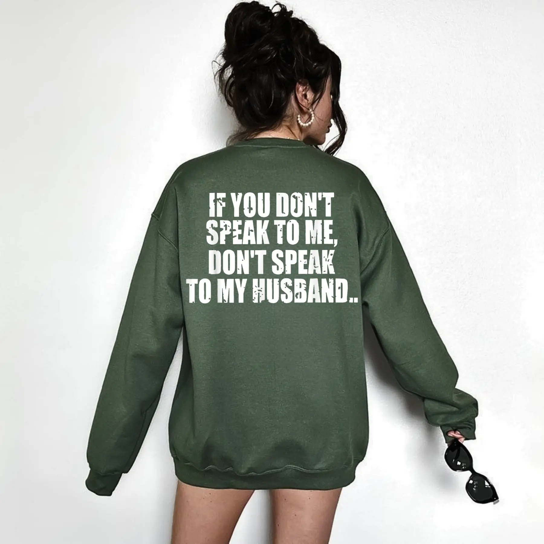"Don't Speak to My Husband" Sweatshirt