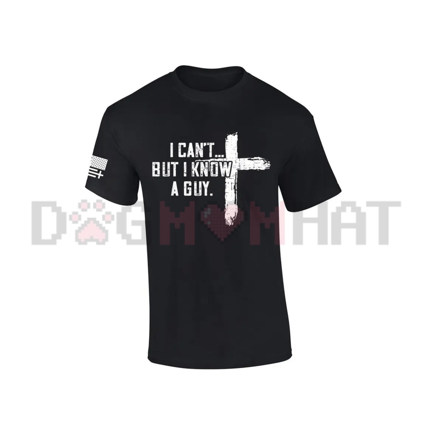 "I Can't But I Know A Guy" Christian T-Shirt