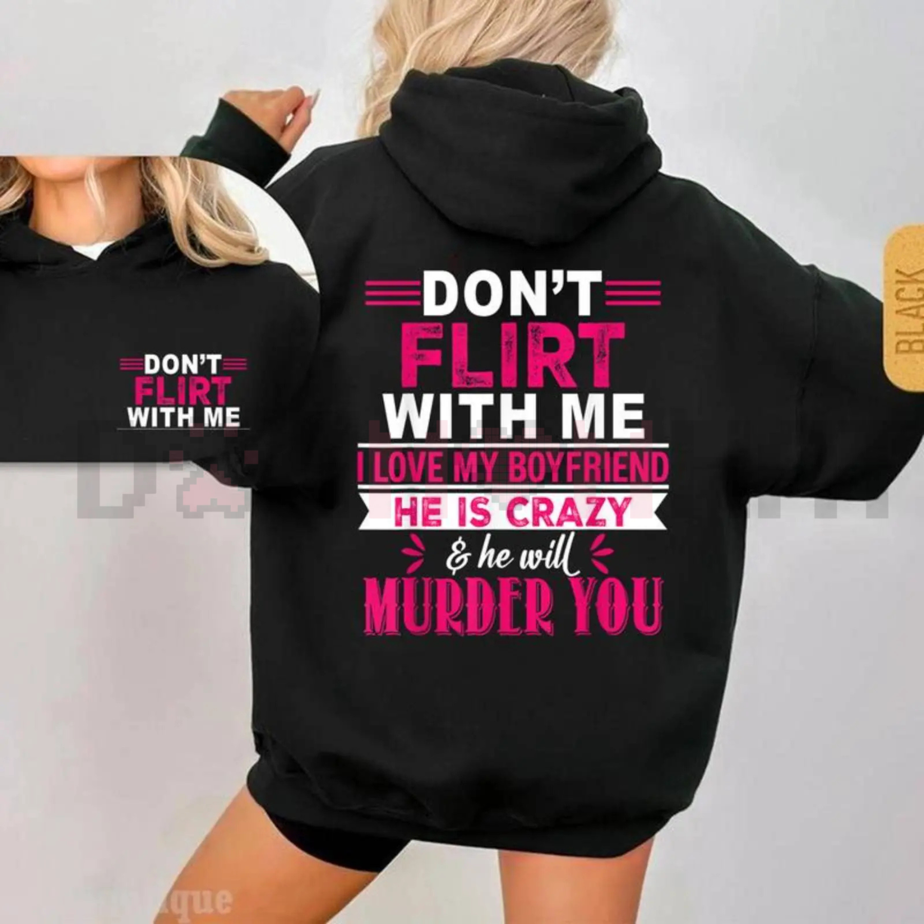 "Don't Flirt With Me I Love My Crazy Boyfriend" Hoodie