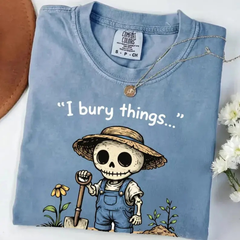 "I Bury Things" Gardening Shirt