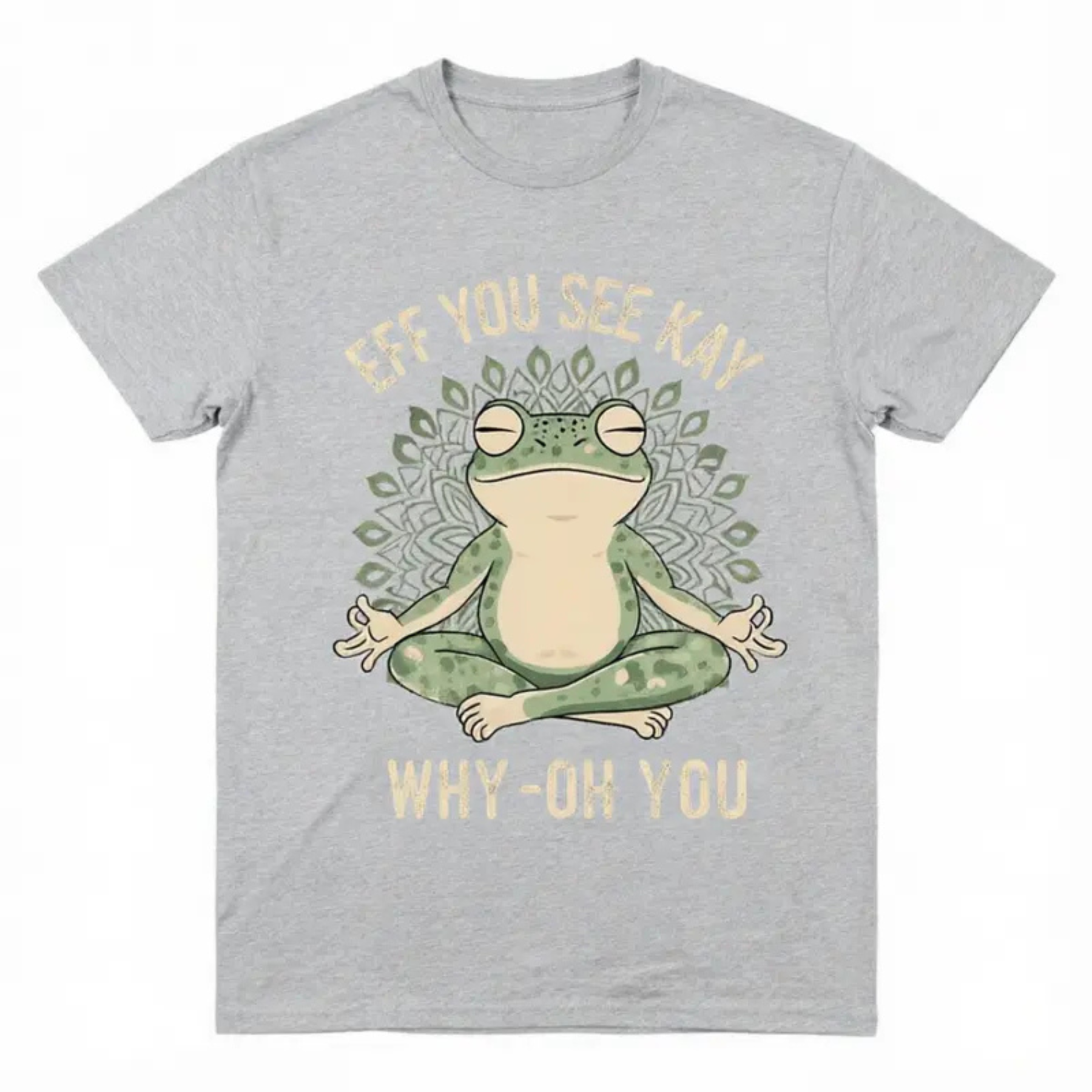 "Eff You See Kay" Frog Meditation T-Shirt