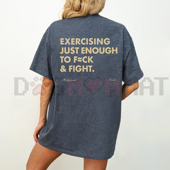 "Exercising Just Enough" T-Shirt
