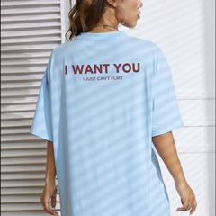 "I Want You I Just Can't Flirt" T-Shirt