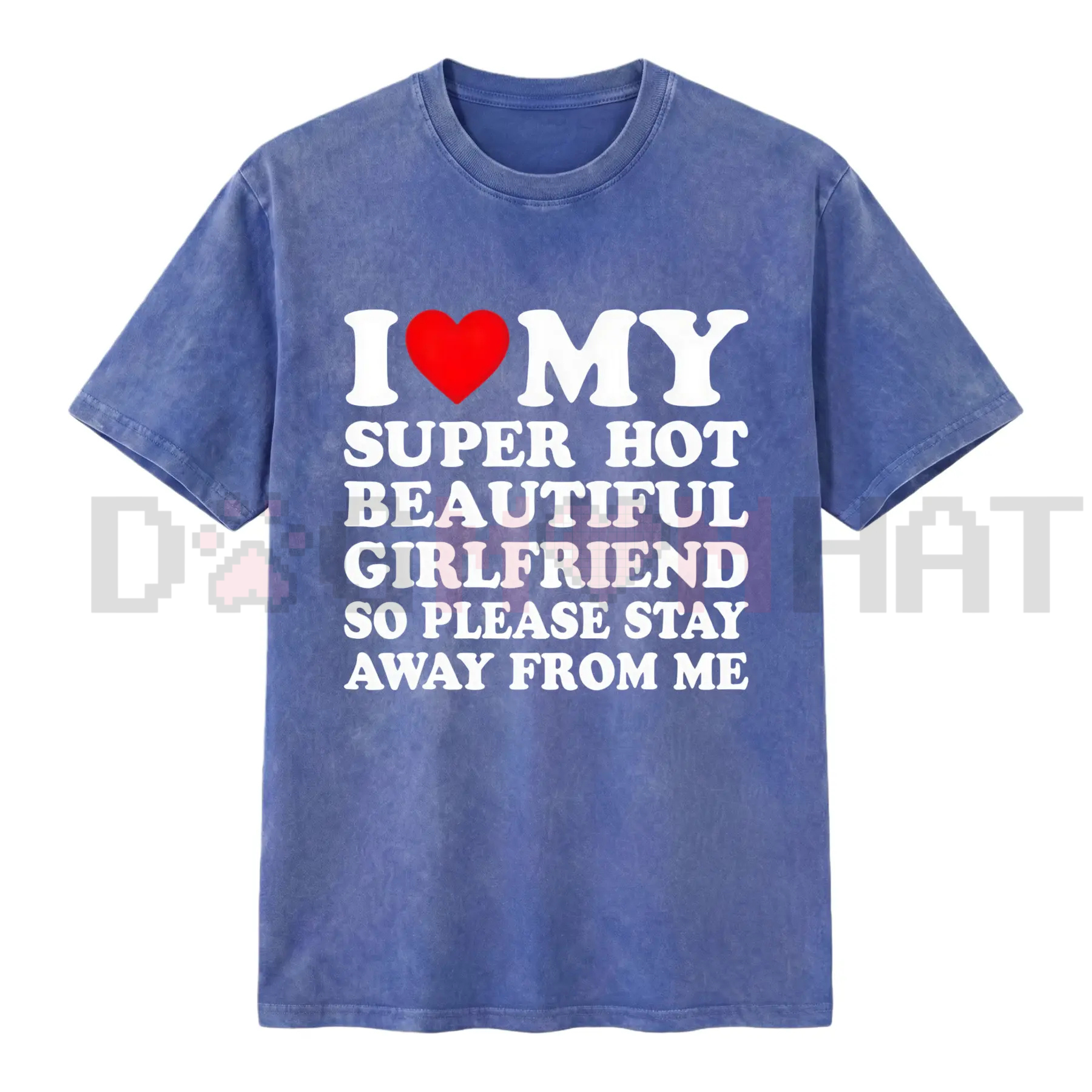 "I Love My Super Hot Girlfriend" Vintage Washed Tee