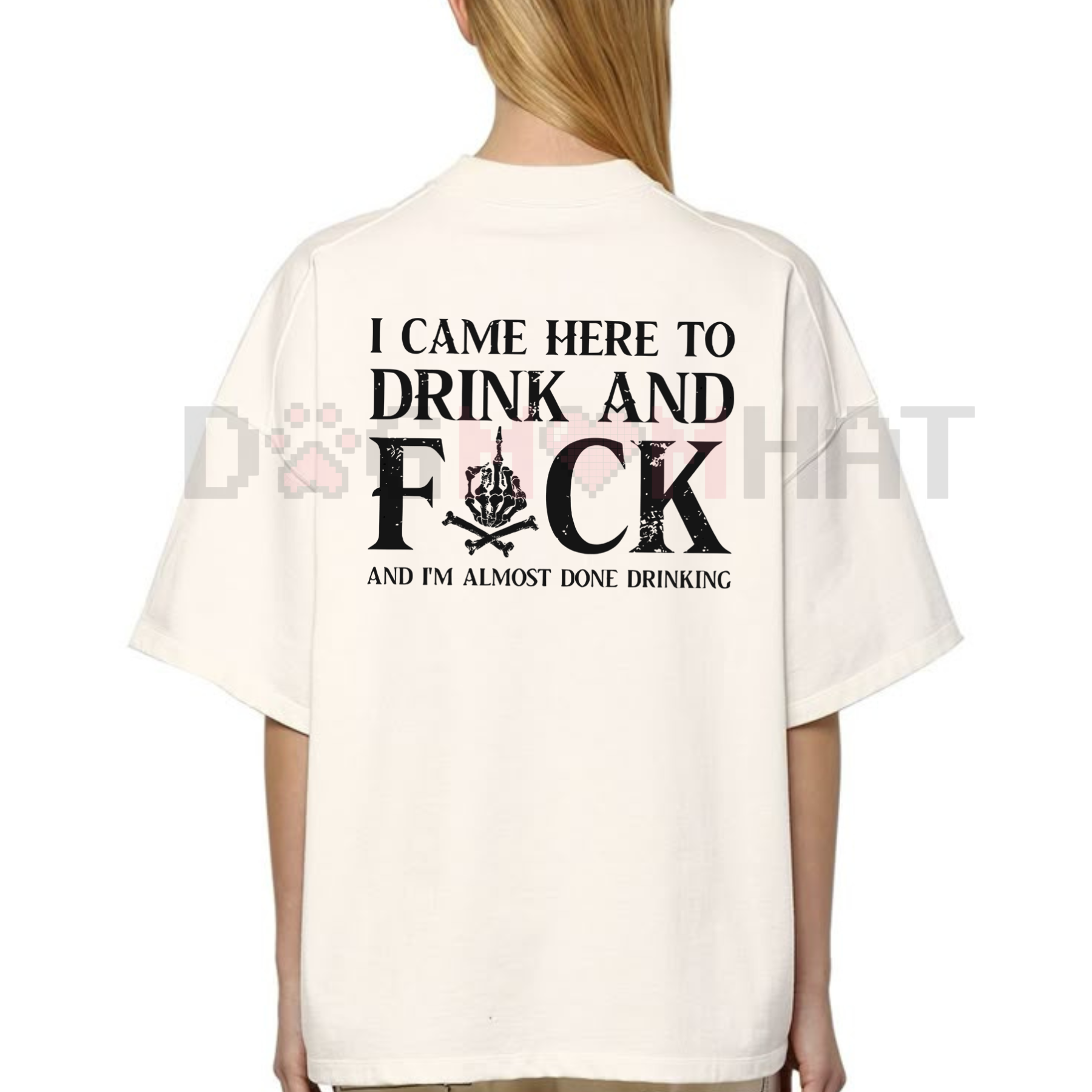 "Came Here to Drink and F**k" T-Shirt – Bold Skull Graphic Tee, Party Slogan Shirt