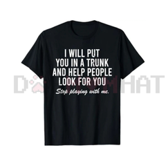 "I Will Put You In The Trunk" Tropical Tee