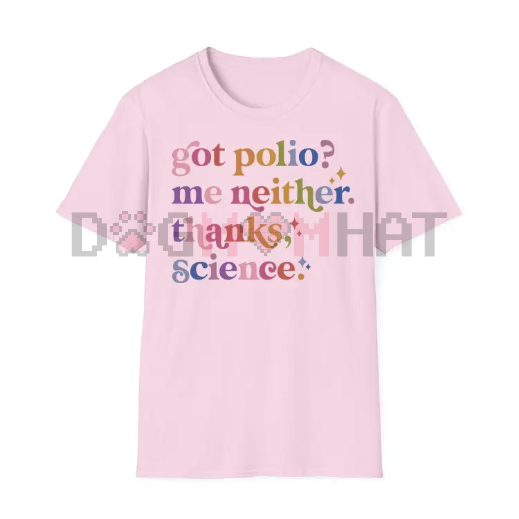 "Got Polio? Me Neither. Thanks Science." T-Shirt – Pro-Vaccination Tee, Science Humor, Anti-RFK Shirt