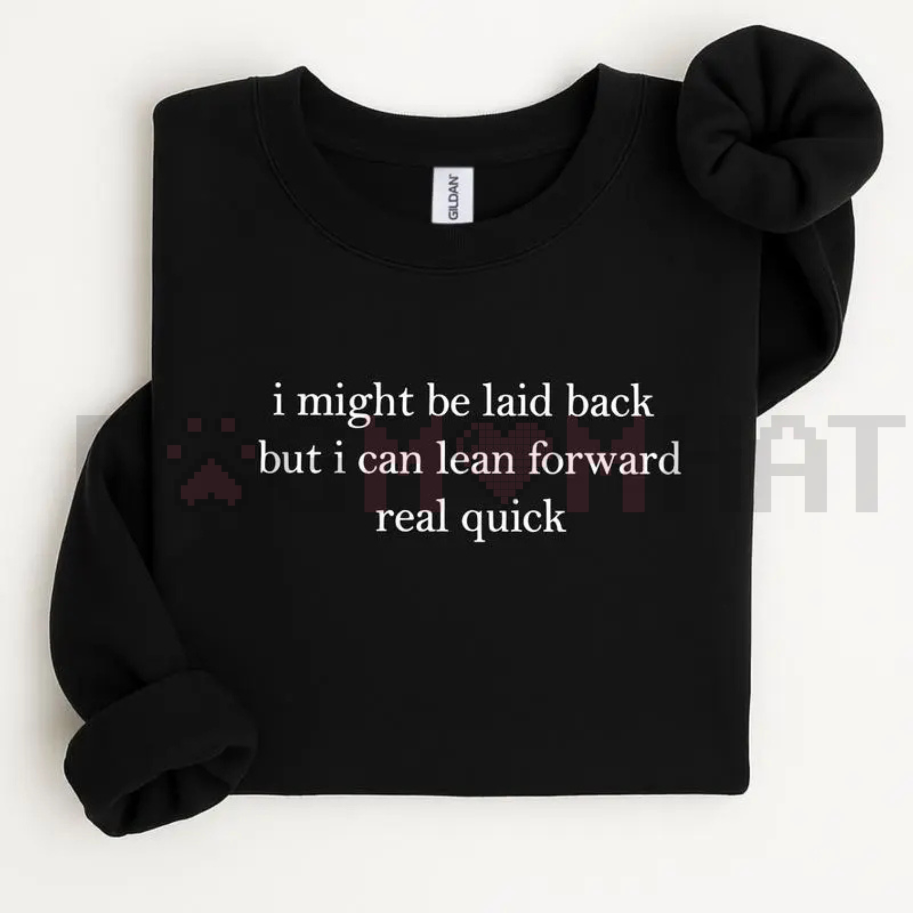 "I Can Lean Forward Real Quick" Sarcastic Sweatshirt