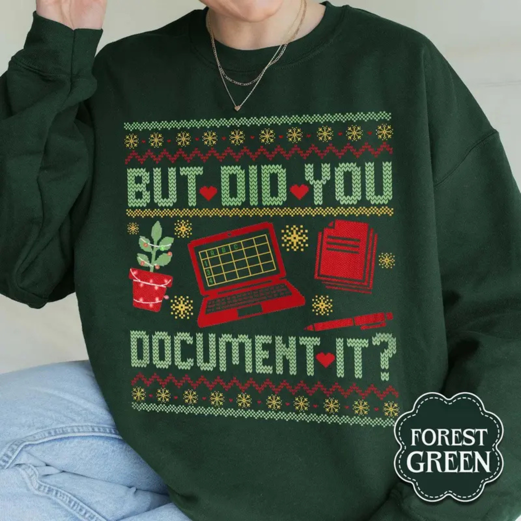 "But Did You Document It?" Ugly Christmas Sweatshirt