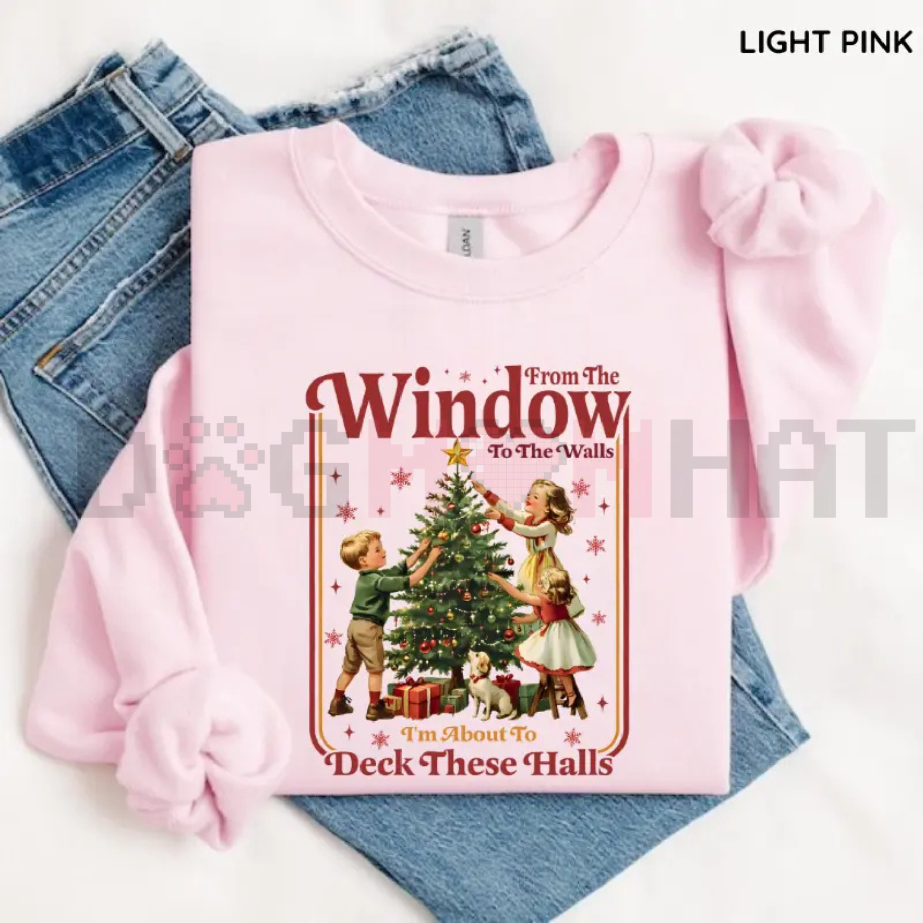 "From The Windows To The Walls I'm About To Deck These Halls" Sweatshirt