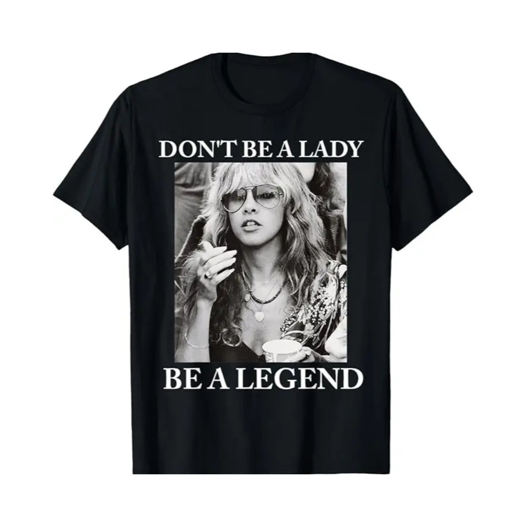 "Don't Be A Lady, Be A Legend" T-Shirt