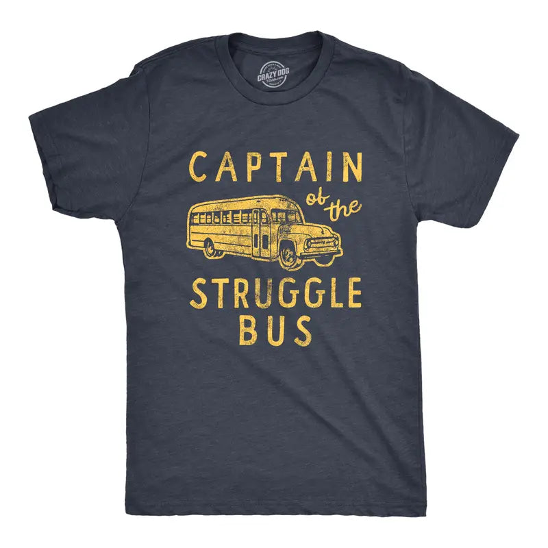 "Captain of The Struggle Bus" Mom Shirt