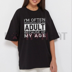 "I'm Often Mistaken For An Adult" Funny T-Shirt - Sarcastic Novelty Summer Tee