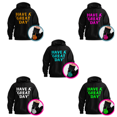 "Have a Great Day" Hoodie – Humorous Graphic Pullover, Bold Sarcastic Statement, Unisex Casual Wear