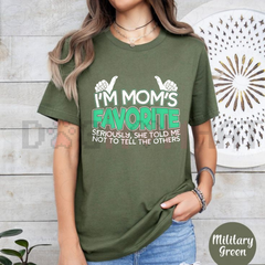 "I'm Mom's Favorite" Slogan Tee – Sibling Rivalry Humor Gift for Son or Daughter