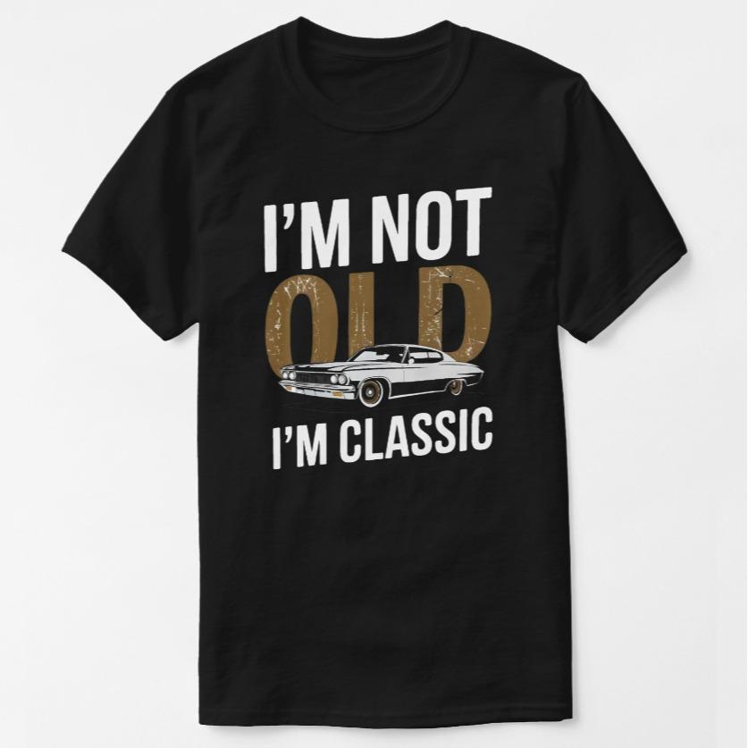 "I'm Not Old, I Am Classic" Vintage Car T-shirt – Men's Soft Cotton Tee